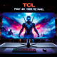 TCL atklāj pasaulē pirmo 4K monitoru 1000 Hz 4K monitoru